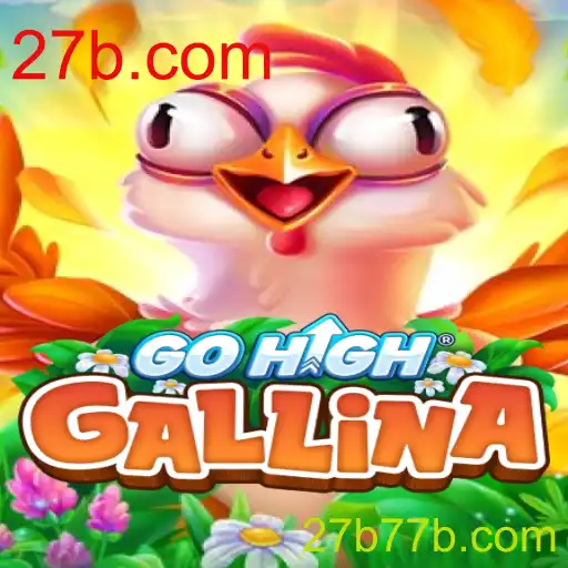 GoHighGallina: Descubra o Mundo Fascinante deste Jogo Inovador